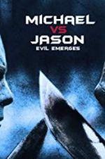 Watch Michael vs Jason: Evil Emerges FMoviesFree