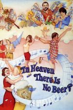 Watch In Heaven There Is No Beer? FMoviesFree