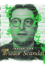 Watch Inside the Trustor Scandal FMoviesFree