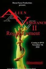 Watch Alien Vengeance II Rogue Element FMoviesFree