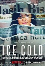 Watch Ice Cold: Murder, Coffee and Jessica Wongso FMoviesFree