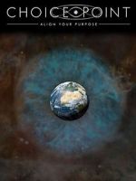 Watch Choice Point: Align Your Purpose FMoviesFree