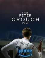 Watch That Peter Crouch Film FMoviesFree