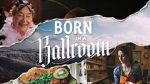 Watch Born in a Ballroom FMoviesFree