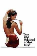 Watch Guess What We Learned in School Today? FMoviesFree