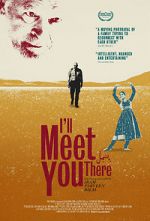 Watch I\'ll Meet You There FMoviesFree