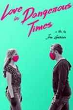 Watch Love in Dangerous Times FMoviesFree