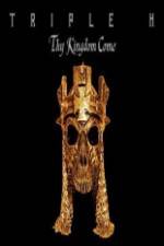 Watch WWE Triple H - Thy Kingdom Come FMoviesFree