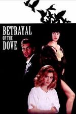 Watch Betrayal of the Dove FMoviesFree