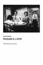 Watch Passage � l\'Acte FMoviesFree