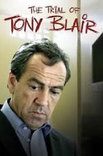 Watch The Trial of Tony Blair FMoviesFree