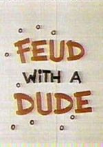 Watch Feud with a Dude (Short 1968) FMoviesFree