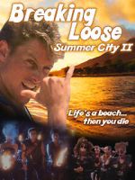 Watch Breaking Loose: Summer City II FMoviesFree