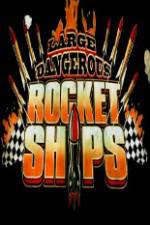 Watch Science Channel Large Dangerous Rocket Ships FMoviesFree