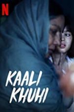 Watch Kaali Khuhi FMoviesFree
