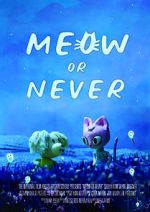 Watch Meow or Never (Short 2020) FMoviesFree