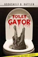 Watch Toilet Gator FMoviesFree
