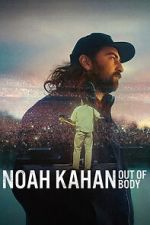 Watch Noah Kahan: Out of Body FMoviesFree