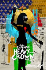 Watch Out of Darkness: Heavy is the Crown Vol. 1 FMoviesFree