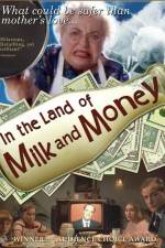 Watch In the Land of Milk and Money FMoviesFree
