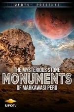Watch The Mysterious Stone Monuments of Markawasi Peru FMoviesFree