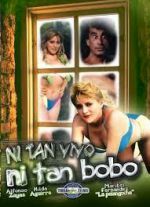 Watch Ni tan bobo, ni tan vivo FMoviesFree