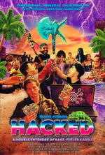 Watch Hacked: A Double Entendre of Rage Fueled Karma FMoviesFree