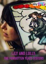 Watch Lily & Lolly: The Forgotten Yeats Sisters (TV Special 2024) FMoviesFree