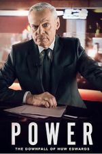 Watch Power: The Downfall of Huw Edwards FMoviesFree