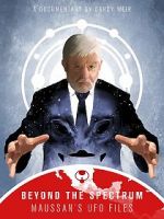 Watch Beyond The Spectrum - Maussan\'s UFO Files FMoviesFree