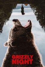 Watch Grizzly Night FMoviesFree