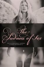 Watch The Sadness of Sex FMoviesFree