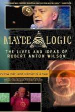 Watch Maybe Logic The Lives and Ideas of Robert Anton Wilson FMoviesFree