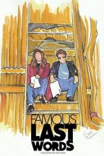 Watch Famous Last Words FMoviesFree
