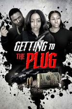 Watch Getting to the Plug FMoviesFree