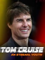 Watch Tom Cruise: An Eternal Youth FMoviesFree