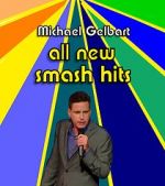 Watch Michael Gelbart: All New Smash Hits (TV Special 2021) FMoviesFree