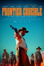 Watch Frontier Crucible FMoviesFree