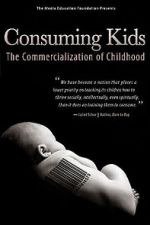 Watch Consuming Kids: The Commercialization of Childhood FMoviesFree