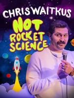 Watch Chris Waitkus: Not Rocket Science (TV Special 2023) FMoviesFree