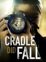 Watch Cradle Did Fall FMoviesFree