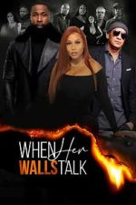 Watch When Her Walls Talk FMoviesFree