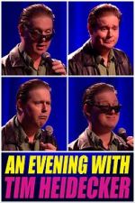 Watch An Evening with Tim Heidecker FMoviesFree