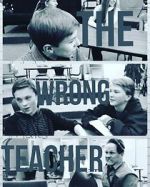 Watch The Wrong Teacher FMoviesFree