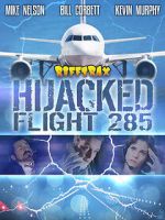 Watch RiffTrax: Hijacked: Flight 285 FMoviesFree