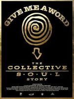 Watch Give Me a Word: The Collective Soul Story FMoviesFree