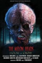 Watch The Melon Heads: House of Crow FMoviesFree