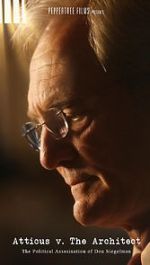 Watch Atticus v. The Architect: The Political Assassination of Don Siegelman FMoviesFree