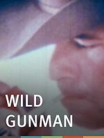 Watch Wild Gunman FMoviesFree