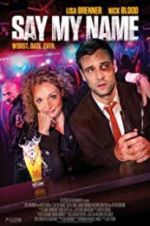 Watch Say My Name FMoviesFree